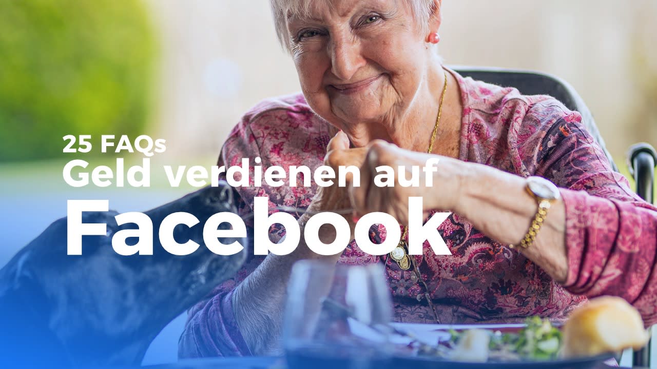 25 FAQs rund ums Geld verdienen auf Facebook