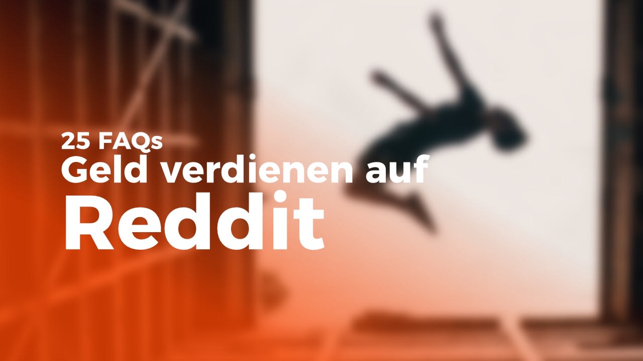 25 FAQs rund ums Geld verdienen auf Reddit