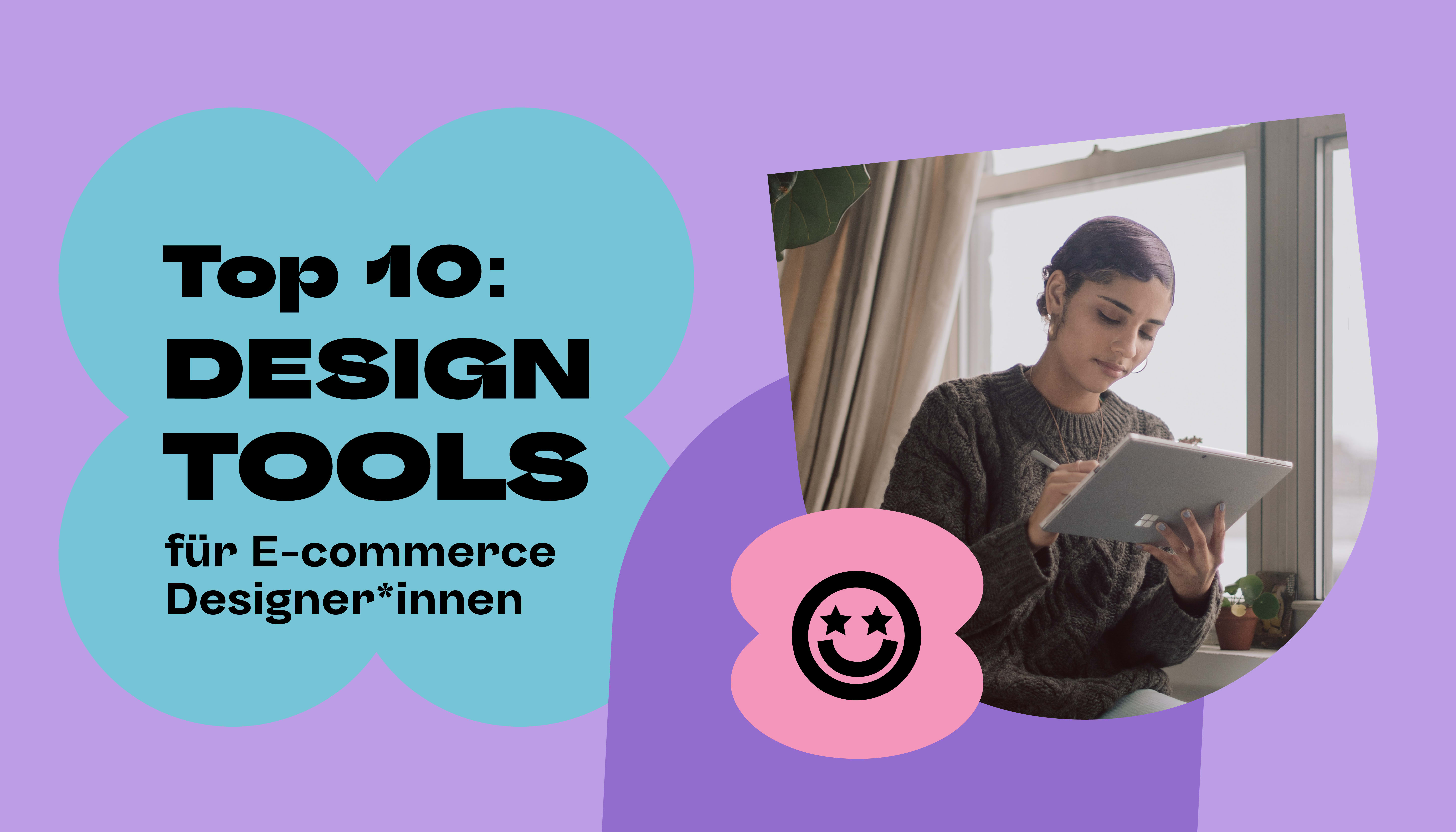 10 großartige Tools für E-commerce Designer*innen